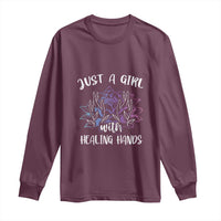 Masseuse Long Sleeve Shirt Just a Girl with Healing Hands Massage Therapy