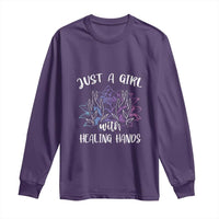 Masseuse Long Sleeve Shirt Just a Girl with Healing Hands Massage Therapy
