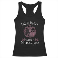 Massage Therapy Racerback Tank Top Life Is Better With A Massage