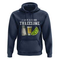 Funny Bartender Hoodie I Love Good Threesom Salt Lime Tequila