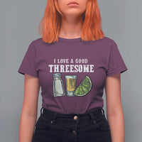 Funny Bartender T Shirt For Women I Love Good Threesom Salt Lime Tequila