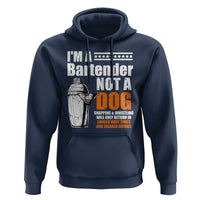 I'm A Bartender Not A Dog Hoodie