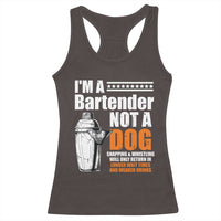 I'm A Bartender Not A Dog Racerback Tank Top