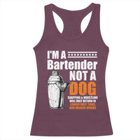 I'm A Bartender Not A Dog Racerback Tank Top
