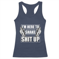 Funny Bartender Racerback Tank Top I'm Here To Shake Shit Up