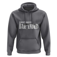 World's Okayest Bartender Hoodie