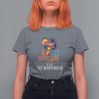 Funny Adult Daycare Director Aka The Bartender T Shirt For Women