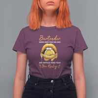 Bartender T Shirt For Women Knows More Than She Says