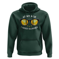 Funny Drinking At My Age I Need Glasses Hoodie