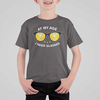 Funny Drinking At My Age I Need Glasses T Shirt For Kid