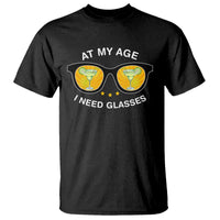 Funny Drinking At My Age I Need Glasses T Shirt