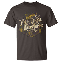 Moonshine T Shirt Support Your Local Moonshiner Drinking