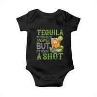 Tequila Lover Baby Onesie May Not Be The Answer But It's Worth A Shot Drinking