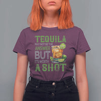 Tequila Lover T Shirt For Women May Not Be The Answer But It's Worth A Shot Drinking