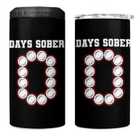 Funny Drinking 4 in 1 Can Cooler Tumbler 0 Days Sober
