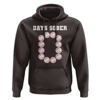 Funny Drinking Hoodie 0 Days Sober