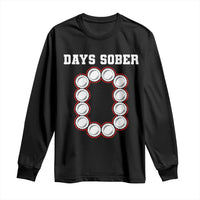Funny Drinking Long Sleeve Shirt 0 Days Sober