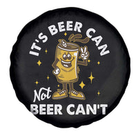 Funny Drinking Spare Tire Cover It's Beer Can Not Beer Can't