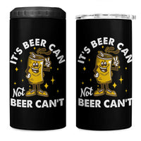 Funny Drinking 4 in 1 Can Cooler Tumbler It's Beer Can Not Beer Can't