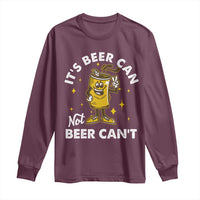 Funny Drinking Long Sleeve Shirt It's Beer Can Not Beer Can't