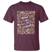 Funny Drinking T Shirt Beer Me It's My Birthday