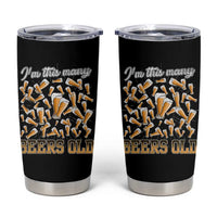Funny Beer Lover 50th Birthday Tumbler Cup I'm This Many Beers Old