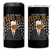 Funny 40th Birthday Drinking 4 in 1 Can Cooler Tumbler I'm This Many Beers Old