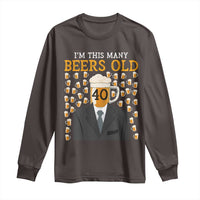 Funny 40th Birthday Drinking Long Sleeve Shirt I'm This Many Beers Old