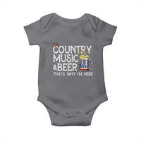 Funny Country Music And Beer Baby Onesie That's Why I'm Here