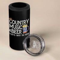 Funny Country Music And Beer 4 in 1 Can Cooler Tumbler That's Why I'm Here