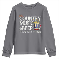 Funny Country Music And Beer Youth Sweatshirt That's Why I'm Here