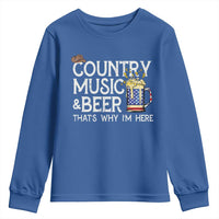 Funny Country Music And Beer Youth Sweatshirt That's Why I'm Here