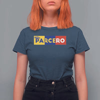 Funny Colombian T Shirt For Women Parcero Colombia Slang Good Friend Buddy - Wonder Print Shop
