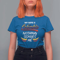 Funny My Wife Is Colombian T Shirt For Women Nothing Scares Me Colombia Flag - Wonder Print Shop