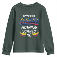 Funny My Wife Is Colombian Youth Sweatshirt Nothing Scares Me Colombia Flag