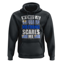 Funny My Wife Is Uruguayan Hoodie Nothing Scares Me Uruguay Flag