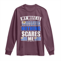 Funny My Wife Is Uruguayan Long Sleeve Shirt Nothing Scares Me Uruguay Flag