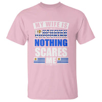 Funny My Wife Is Uruguayan T Shirt Nothing Scares Me Uruguay Flag - Wonder Print Shop