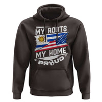 Uruguayan American Hoodie My Roots My Home Proud