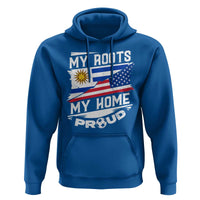 Uruguayan American Hoodie My Roots My Home Proud
