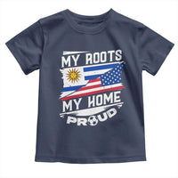 Uruguayan American Toddler T Shirt My Roots My Home Proud