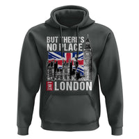 Traveling London Trip Hoodie But There's No Place Like London