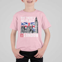 Traveling London Trip T Shirt For Kid But There's No Place Like London