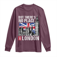 Traveling London Trip Long Sleeve Shirt But There's No Place Like London