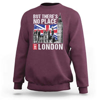 Traveling London Trip Sweatshirt But There's No Place Like London