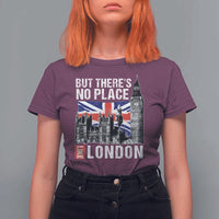 Traveling London Trip T Shirt For Women But There's No Place Like London - Wonder Print Shop