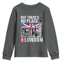 Traveling London Trip Youth Sweatshirt But There's No Place Like London