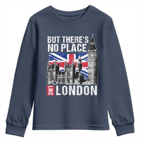 Traveling London Trip Youth Sweatshirt But There's No Place Like London