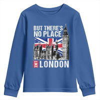 Traveling London Trip Youth Sweatshirt But There's No Place Like London