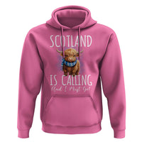 Scotland is Calling and I must Go Highland Cow Hoodie